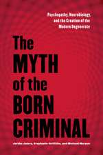 The Myth of the Born Criminal