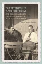 On Friendship and Freedom: The Ignazio- Marcel Fleischmann Correspondence