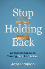 Stop Holding Back