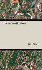 Caesar in Abyssinia: Across the Empty Quarter of Arabia