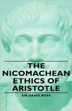 The Nicomachean Ethics of Aristotle