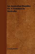 An Australian Ramble; Or, a Summer in Australia: The Declaration Historically Considered