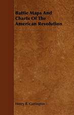 Battle Maps and Charts of the American Revolution: Apopular History; Of, British Fresh-Water Fish