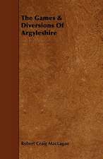 The Games & Diversions of Argyleshire