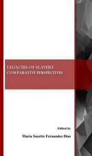 Legacies of Slavery: Comparative Perspectives