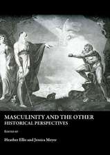 Masculinity and the Other: Historical Perspectives