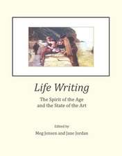 Life Writing: The Spirit of the Age and the State of the Art