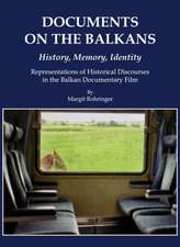 Documents on the Balkans a History, Memory, Identity