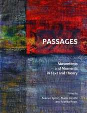 Passages: Movements and Moments in Text and Theory