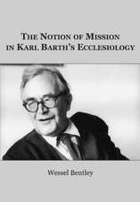 The Notion of Mission in Karl Barth's Ecclesiology