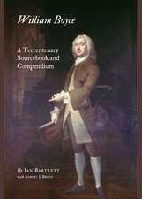 William Boyce: A Tercentenary Sourcebook and Compendium