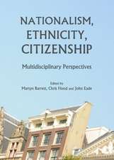 Nationalism, Ethnicity, Citizenship: Multidisciplinary Perspectives