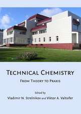 Technical Chemistry: From Theory to Praxis