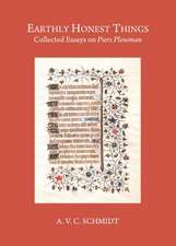 Earthly Honest Things: Collected Essays on Piers Plowman