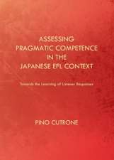 Assessing Pragmatic Competence in the Japanese Efl Context