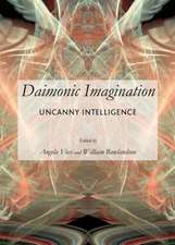 Daimonic Imagination: Uncanny Intelligence