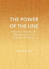 The Power of the Line: Metaphor, Number and Material Culture in European Prehistory