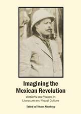 Imagining the Mexican Revolution