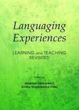 Languaging Experiences: Learning and Teaching Revisited