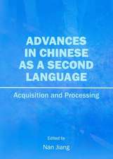 Advances in Chinese as a Second Language: Acquisition and Processing