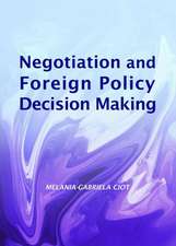 Negotiation and Foreign Policy Decision Making