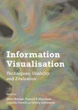 Information Visualisation: Techniques, Usability and Evaluation