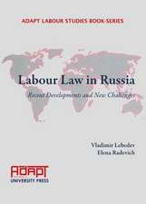 Labour Law in Russia: Recent Developments and New Challenges