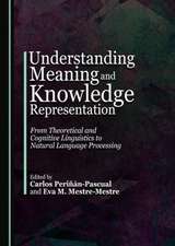 Understanding Meaning and Knowledge Representation: From Theoretical and Cognitive Linguistics to Natural Language Processing