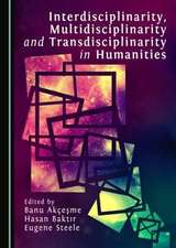 Interdisciplinarity, Multidisciplinarity and Transdisciplinarity in Humanities