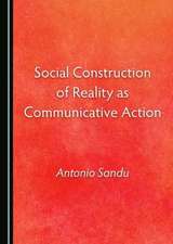 Social Construction of Reality as Communicative Action