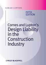 Cornes and Lupton′s Design Liability in the Construction Industry 5e