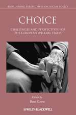 Choice – Challenges and Perspectives for the European Welfare States