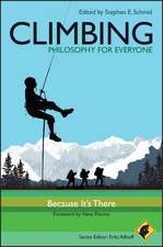 Climbing – Philosophy for Everyone – Because It′s There