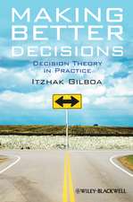 Making Better Decisions – Decision Theory in Practice