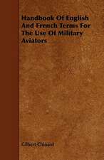 Handbook of English and French Terms for the Use of Military Aviators