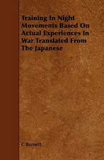 Training in Night Movements Based on Actual Experiences in War Translated from the Japanese