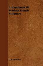 A Handbook of Modern French Sculpture