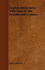 English Intercourse with Siam in the Seventeenth Century