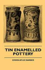 Tin Enamelled Pottery