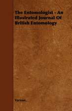 The Entomologist - An Illustrated Journal of British Entomology