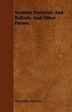 Scottish Pastorals And Ballads, And Other Poems