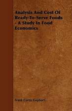 Analysis And Cost Of Ready-To-Serve Foods - A Study In Food Economics