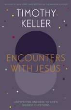 Keller, T: Encounters With Jesus