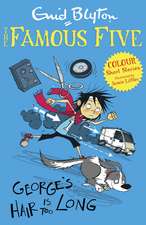 Blyton, E: Famous Five Colour Short Stories: George's Hair I