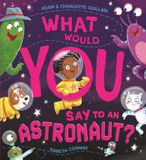 What Would You Say to an Astronaut?