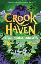 Crookhaven 04: The Impossible Fortress