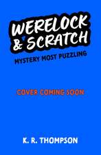 Werelock and Scratch: Mystery Most Puzzling