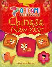 Hardyman, R: Origami Festivals: Chinese New Year