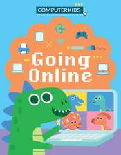 Computer Kids: Going Online