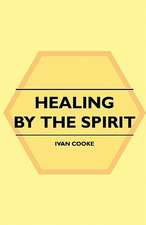 Healing by the Spirit